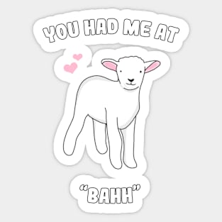 You had me at "Bahh" Sticker